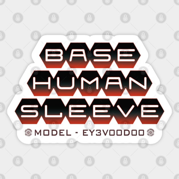 Base Human Sleeve mk5 Sticker by eyevoodoo